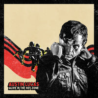Lucas, Austin - Alive in the Hot Zone