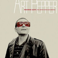 Pepper, Art - Promise Kept: The Artist House Albums