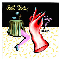 Yoder, Scott - Ways of Love (7")