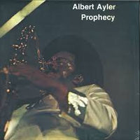Ayler, Albert - Prophecy
