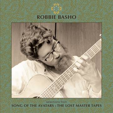 Basho, Robbie - Song of the Avatars: The Lost Master Tapes