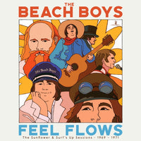 Beach Boys, The - Feel Flows: The Sunflower & Surf's Up Sessions 1969-1971