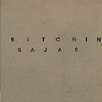 Bitchin' Bajas - S/T