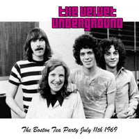Velvet Underground, The - The Boston Tea Party: July 11th, 1969
