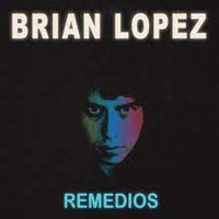Lopez, Brian - Remedios (7")