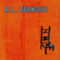 Burnside, R.L. - Wish I Was In Heaven Sitting Down