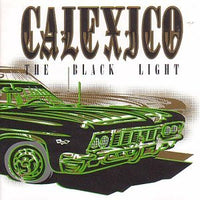 Calexico - The Black Light
