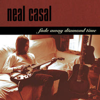 Casal, Neal - Fade Away Diamond Time