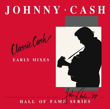 Cash, Johnny - Classic Cash: Early Mixes (1987)