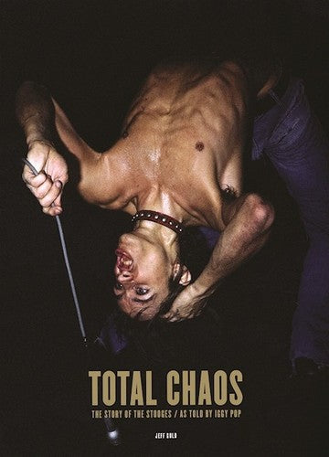 Total Chaos: The Story of the Stooges