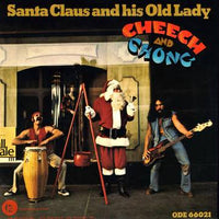 Cheech & Chong - Santa Claus And His Old Lady (7")