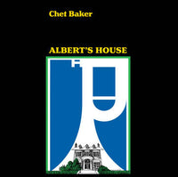Baker, Chet - Albert's House
