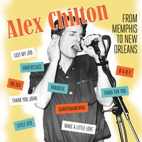 Chilton, Alex - From Memphis to New Orleans