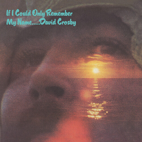 Crosby, David - If I Could Only Remember My Name