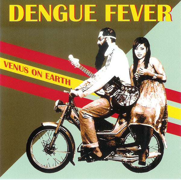 Dengue Fever - Venus On Earth