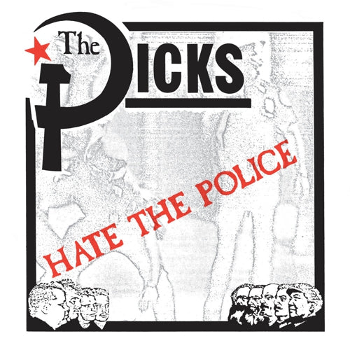 Dicks, The - Hate The Police (7")