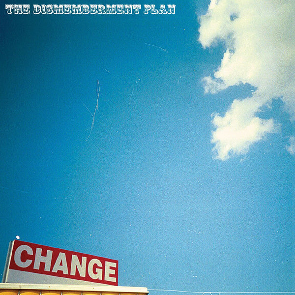 Dismemberment Plan, The - Change