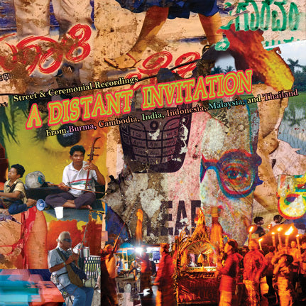 V/A - A Distant Invitation: Recordings from Burma, Cambodia, India, Indonesia, Malaysia, and Thailand (Compilation)