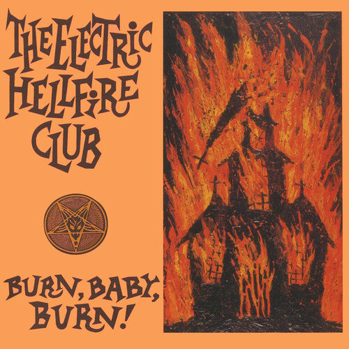 Electric Hellfire Club, The - Burn, Baby, Burn!