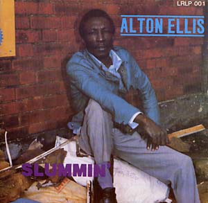 Ellis, Alton - Slummin'