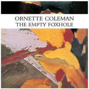 Coleman, Ornette - The Empty Foxhole