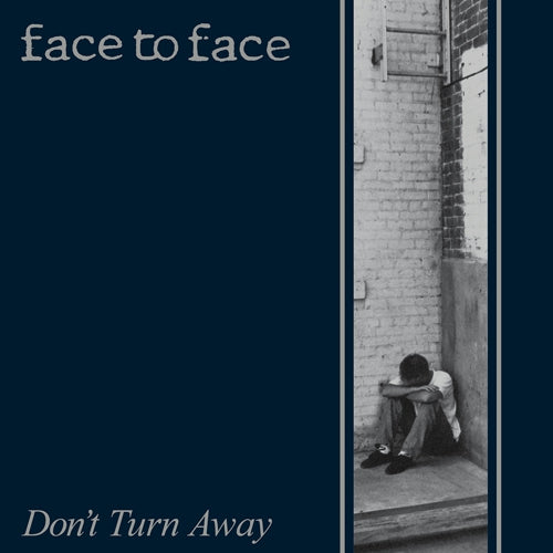 Face To Face - Don't Turn Away