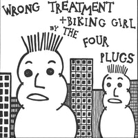 Four Plugs, The - Wrong Treatment / Bikini Girl (7")