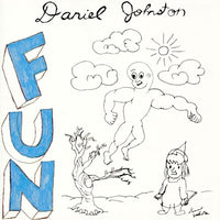 Johnston, Daniel - Fun