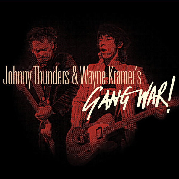 Thunders, Johnny & Wayne Kramer - Gang War