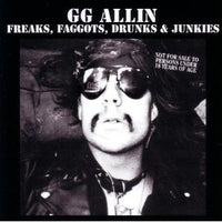 Allin, GG - Freaks, Faggots, Drunks & Junkies