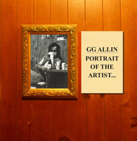 Allin, GG - Portrait Of The Artist As A Public Animal