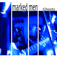 Marked Men, The - Ghosts