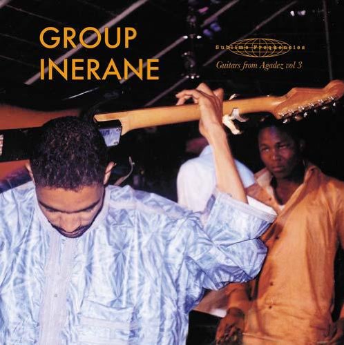 Group Inerane - Guitars From Agadez: Vol. 3