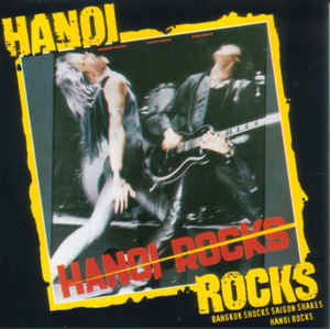 Hanoi Rocks - Bangkok Shocks Saigon Shakes Hanoi Rocks