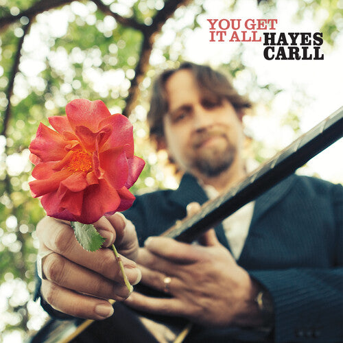 Carll, Hayes - You Get It All