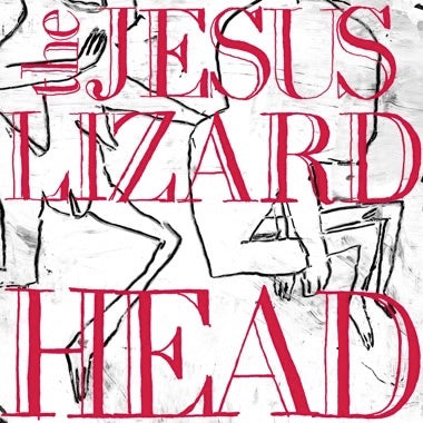 Jesus Lizard, The - Head