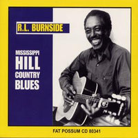 Burnside, R.L. - Mississippi Hill Country Blues