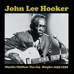 Hooker, John Lee - Mambo Chillun: Vee Jay Singles 1955-1958