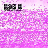 Husker Du - Eight Miles High (7")