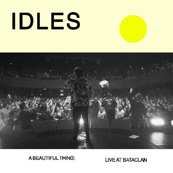 Idles - A Beautiful Thing: Live at Le Bataclan