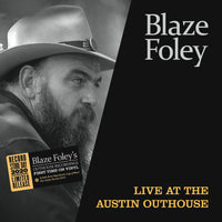 Foley, Blaze - Live at the Austin Outhouse