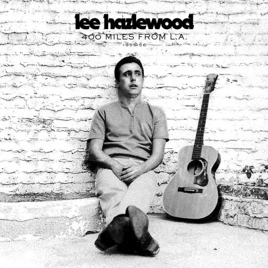 Hazlewood, Lee - 400 Miles From LA: 1955-1956