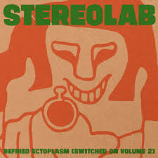 Stereolab - Refried Ectoplasm (Deluxe Edition)