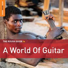 Rough Guide (Compilations) - A World of Guitar