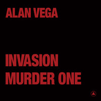 Vega, Alan - Invasion / Murder One (12" Single)