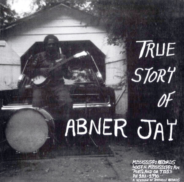 Jay, Abner - True Story of Abner Jay