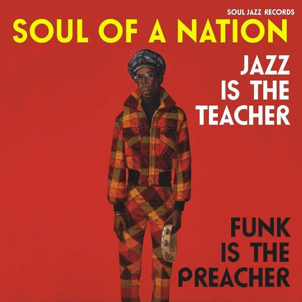 V/A - Soul Of A Nation: Jazz is the Teacher, Funk is the Preacher (Compilation)