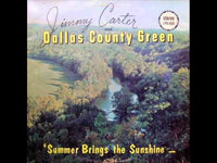 Carter, Jimmy & The Dallas Country Green - Summer Brings the Sunshine