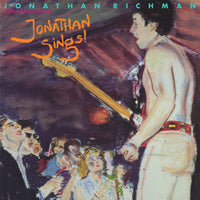 Richman, Jonathan - Jonathan Sings!