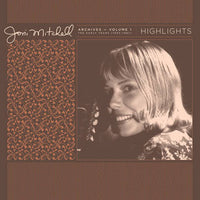 Mitchell, Joni - Joni Mitchell Archives, Vol. 1 (1963-1967): Highlights